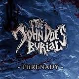 The John Doe's Burial : Threnady The John Doe's Burial : Threnady